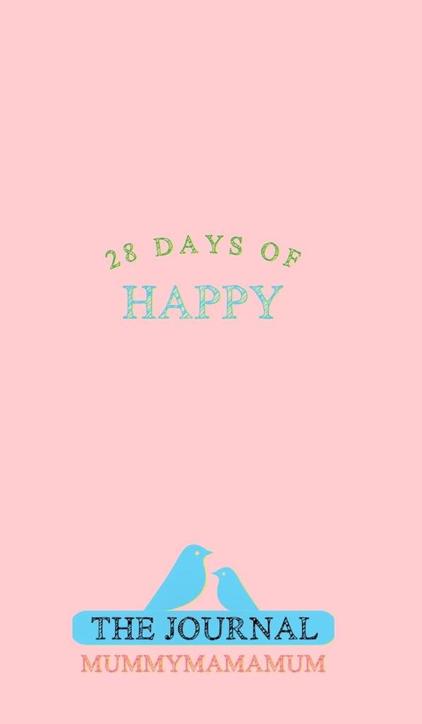 28 Days of Happy