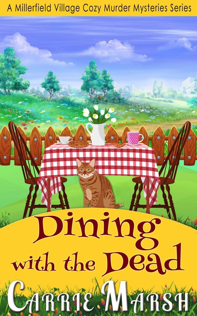 Cozy Mystery: Dining With The Dead (A Millerfield Village Cozy Murder Mysteries Series)