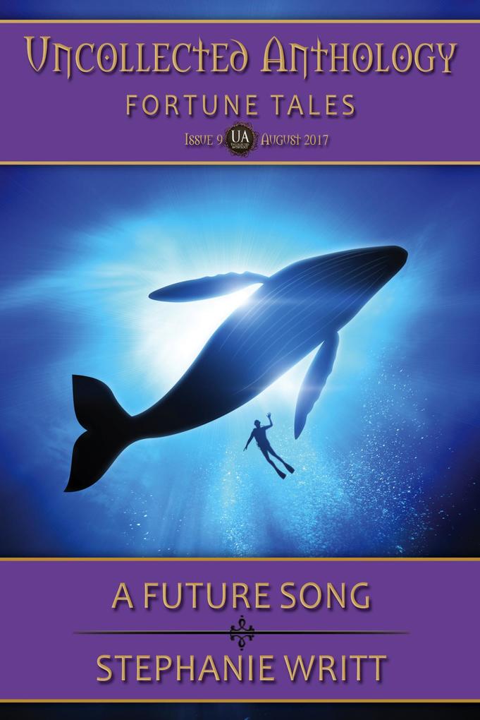 A Future Song (Uncollected Anthology: Fortune Tales #9)