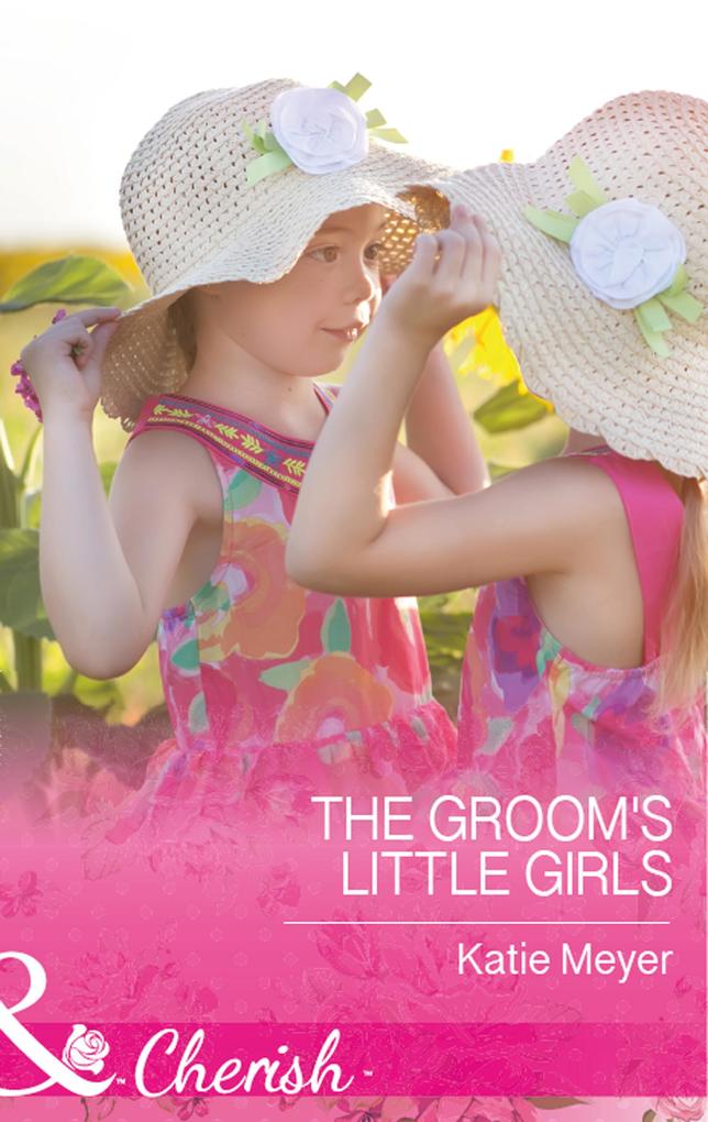 The Groom‘s Little Girls (Mills & Boon Cherish) (Proposals in Paradise Book 2)