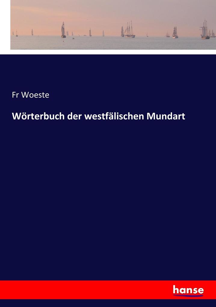 Wörterbuch der westfälischen Mundart