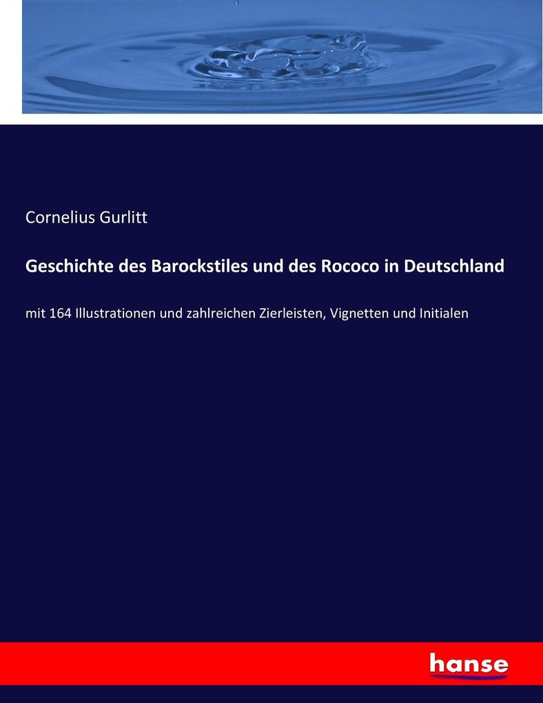 Geschichte des Barockstiles und des Rococo in Deutschland