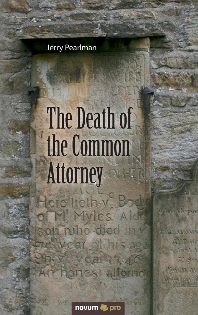 The Death of the Common Attorney
