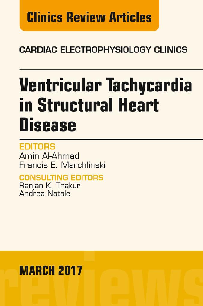 Ventricular Tachycardia in Structural Heart Disease An Issue of Cardiac Electrophysiology Clinics