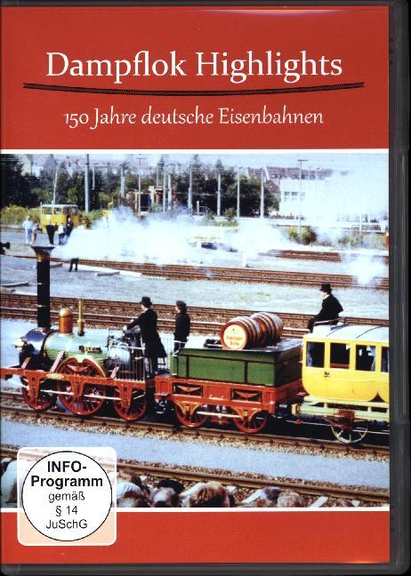 Dampflok Highlights 150 Jahre Deutsche Eisenbahnen