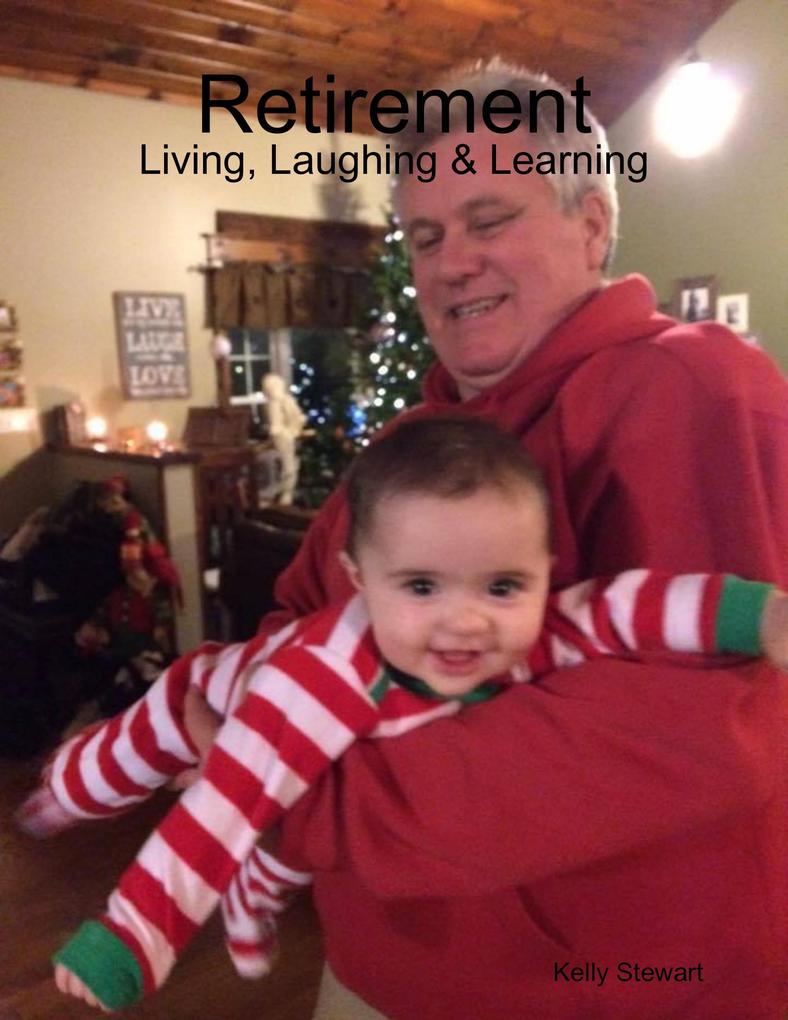 Retirement - Living Laughing & Learning