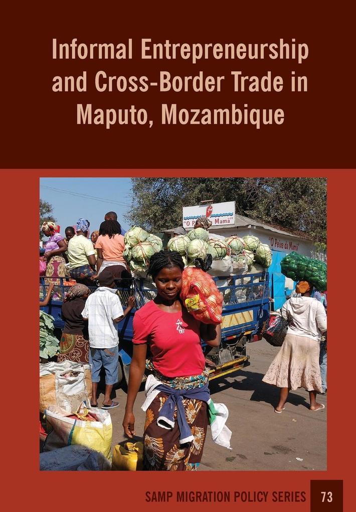 Informal Entrepreneurship and Cross-Border Trade in Maputo Mozambique