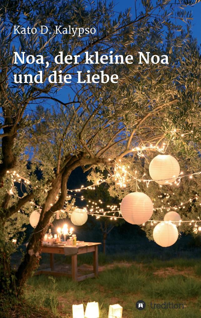 Noa der kleine Noa und die Liebe
