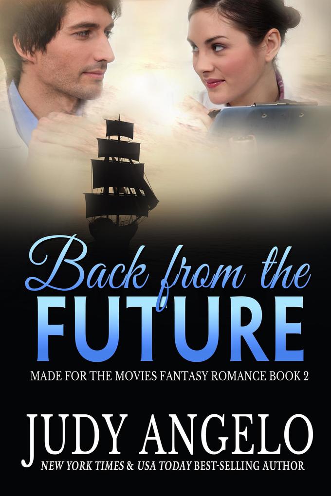 Back from the Future (MADE FOR THE MOVIES Fantasy Romance #2)