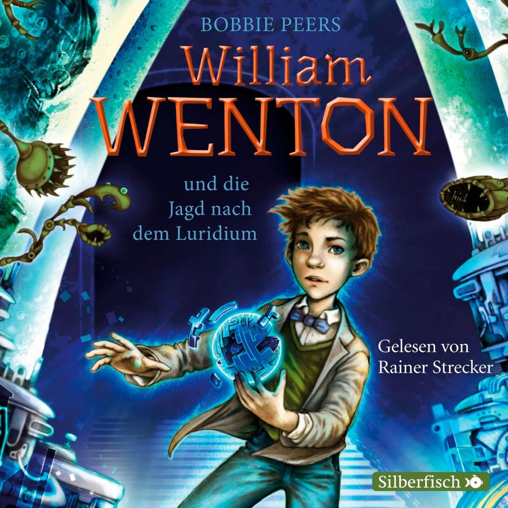 William Wenton 1: William Wenton und die Jagd nach dem Luridium