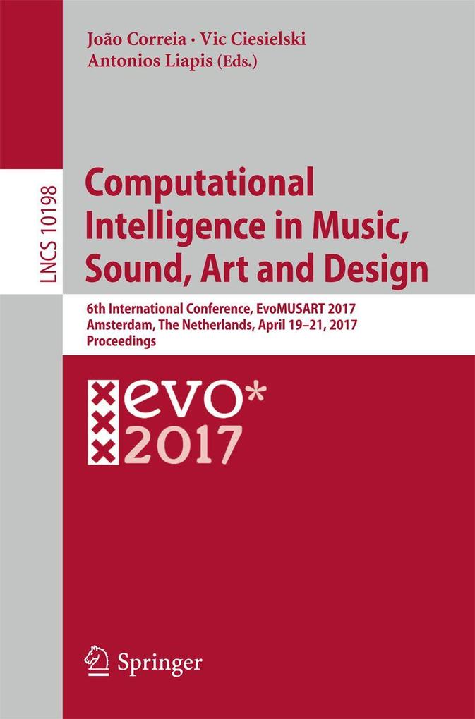 Computational Intelligence in Music Sound Art and Design