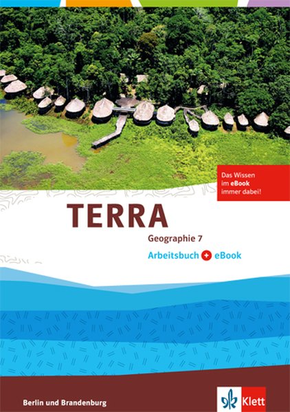 TERRA Geographie für Berlin und Brandenburg - Ausgabe für Gymnasien Integrierte Sekundarschulen und Oberschulen / Arbeitsheft mit e-book 7. Schuljahr