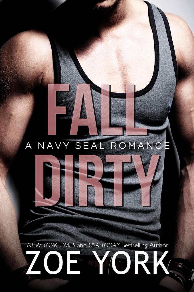 Fall Dirty (SEALS UNDONE #8)