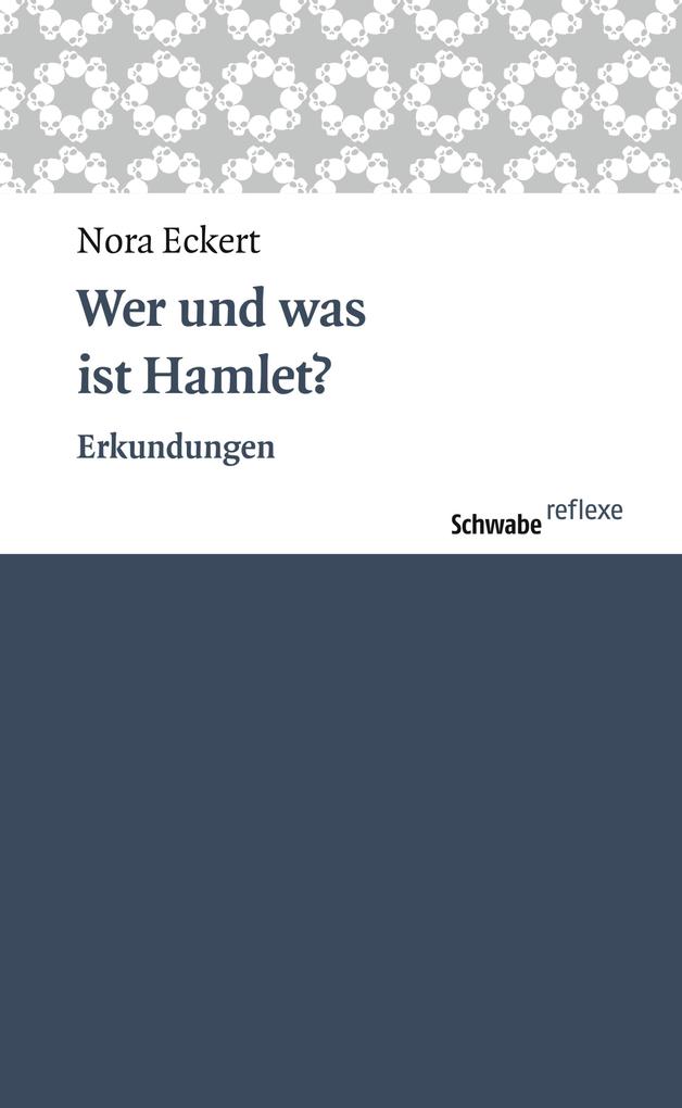 Wer und was ist Hamlet? - Nora Eckert