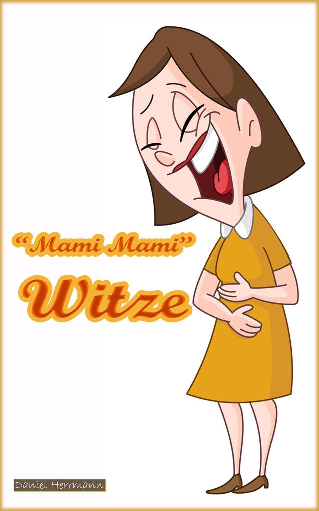 Mami Mami Witze