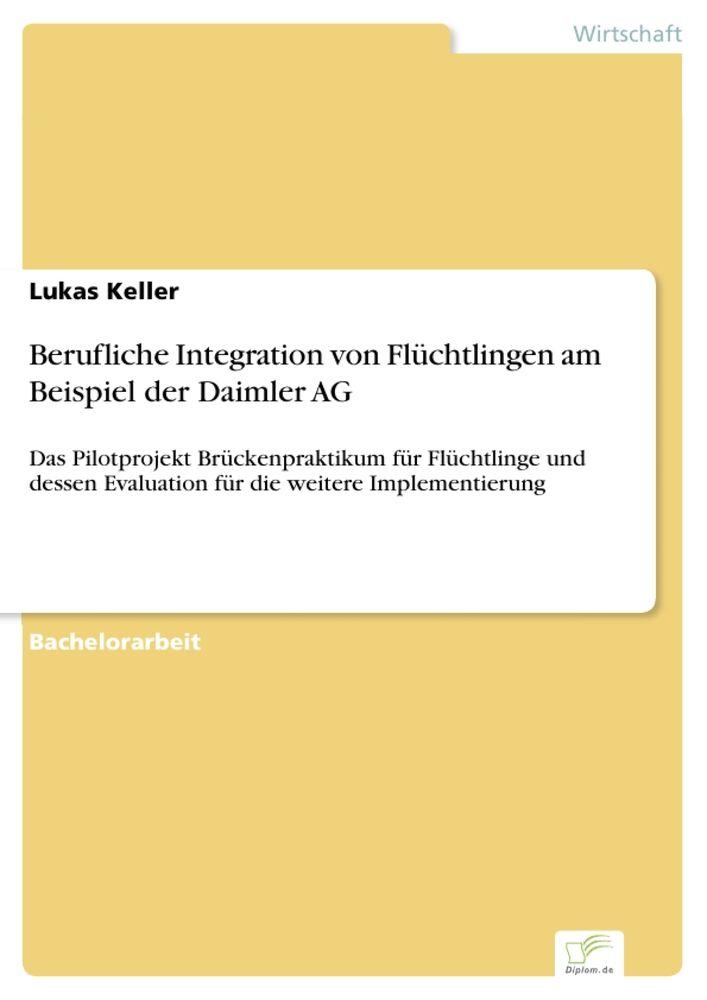 Berufliche Integration von Flüchtlingen am Beispiel der Daimler AG
