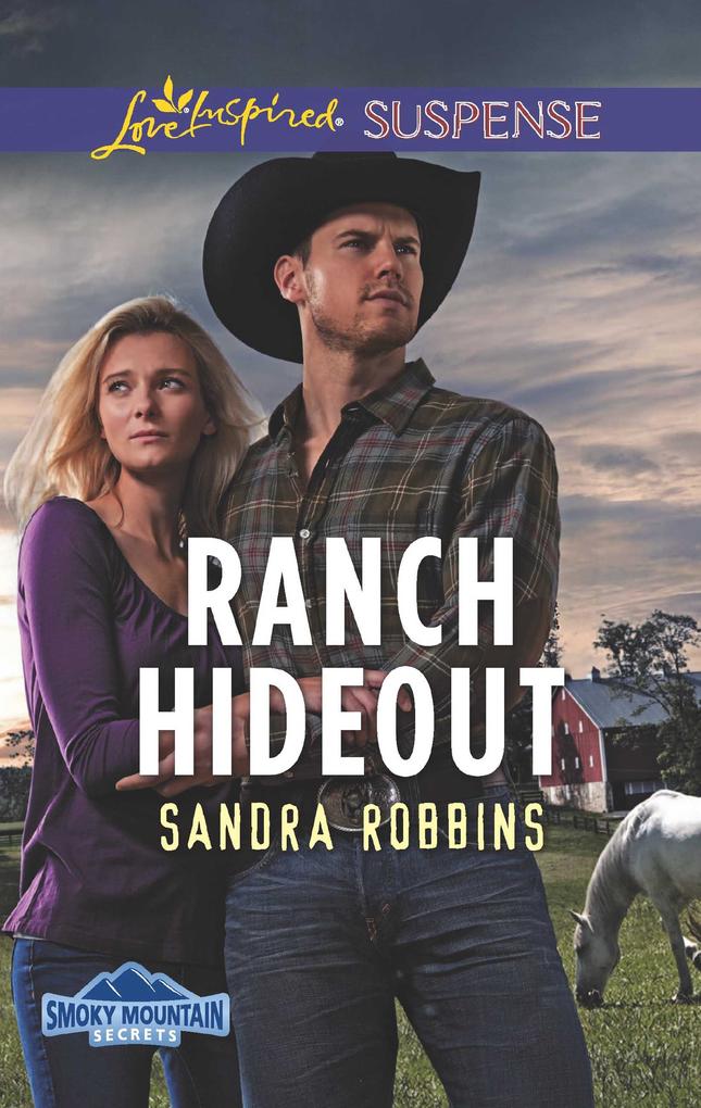 Ranch Hideout (Mills & Boon Love Inspired Suspense) (Smoky Mountain Secrets Book 3)