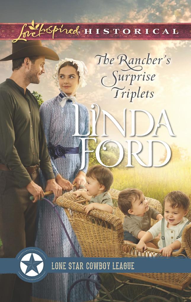 The Rancher‘s Surprise Triplets (Lone Star Cowboy League: Multiple Blessings Book 1) (Mills & Boon Love Inspired Historical)