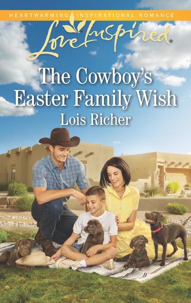 The Cowboy‘s Easter Family Wish (Mills & Boon Love Inspired) (Wranglers Ranch Book 3)