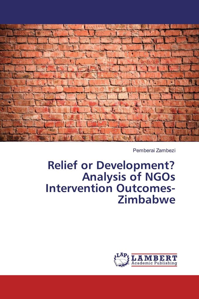 Relief or Development? Analysis of NGOs Intervention Outcomes-Zimbabwe