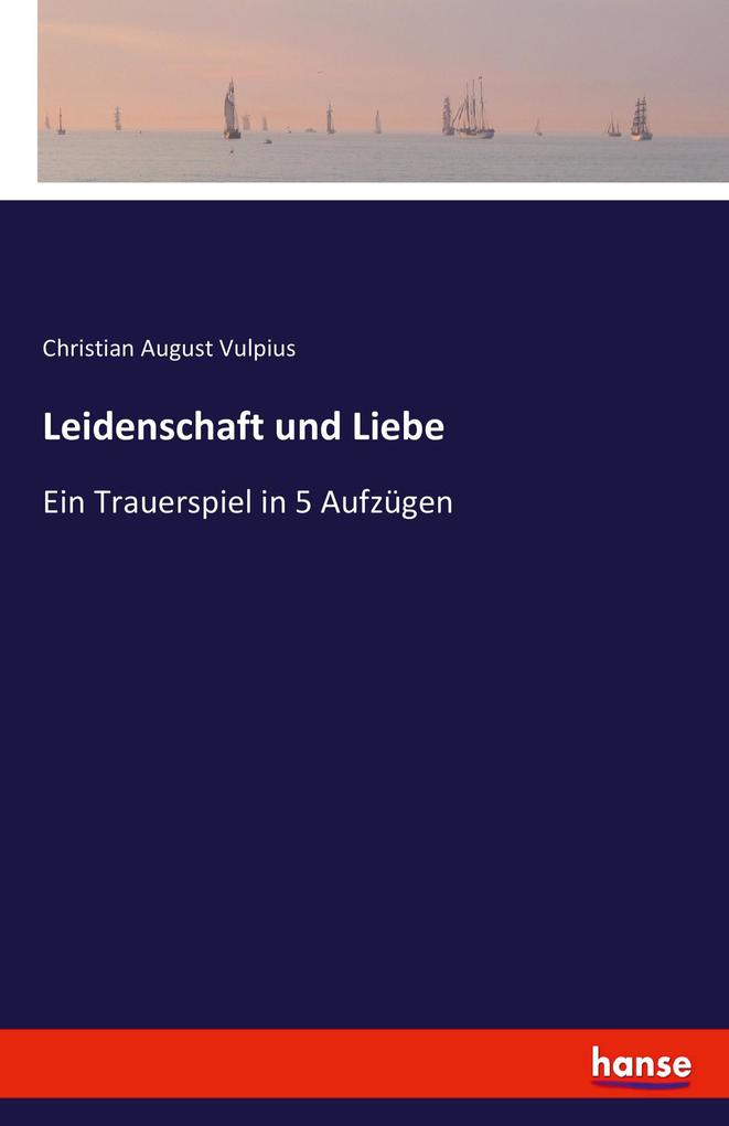 Leidenschaft und Liebe