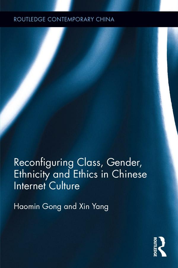 Reconfiguring Class Gender Ethnicity and Ethics in Chinese Internet Culture