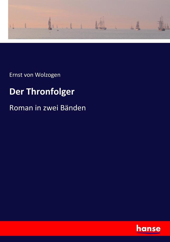 Der Thronfolger - Ernst von Wolzogen
