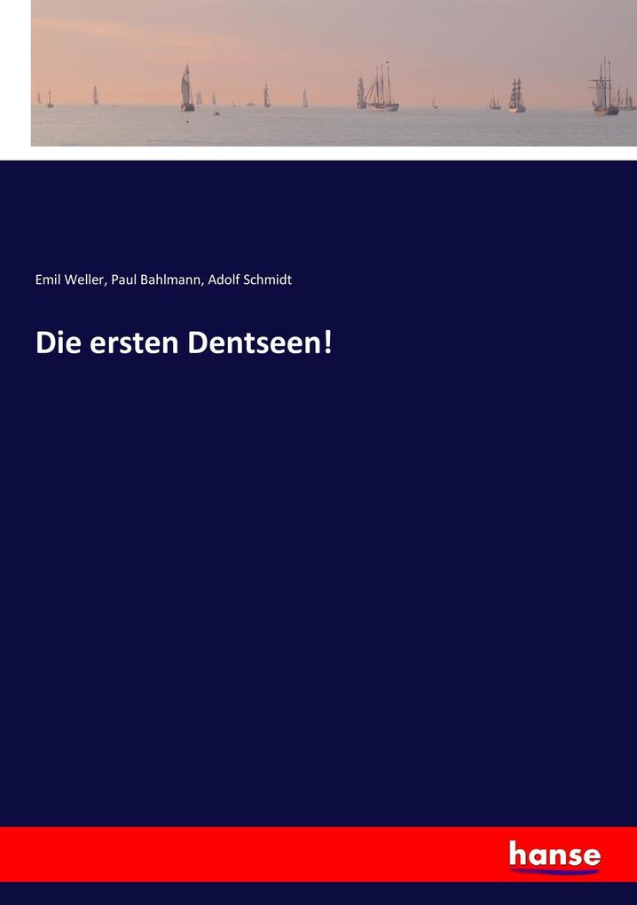 Die ersten Dentseen!