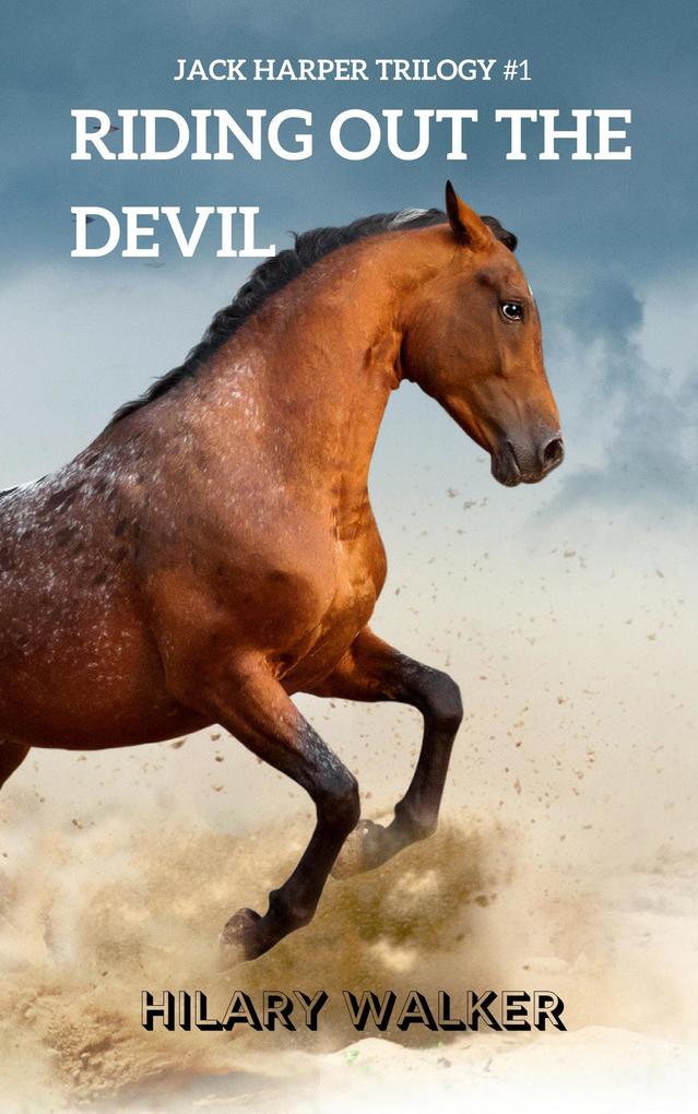 Riding Out the Devil (The Jack Harper Trilogy #1)