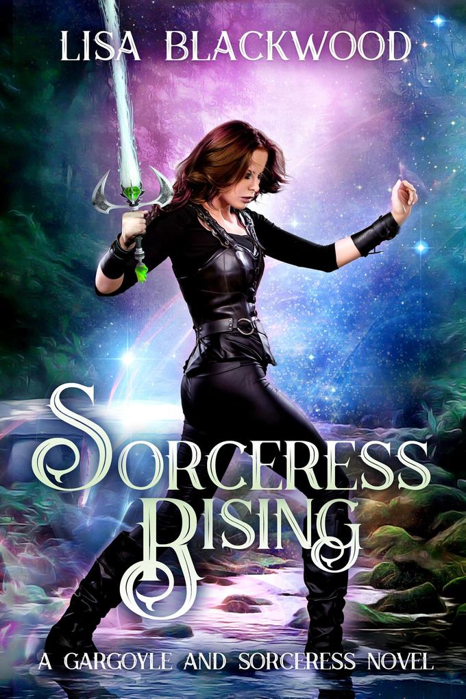 Sorceress Rising (A Gargoyle and Sorceress Tale #2)