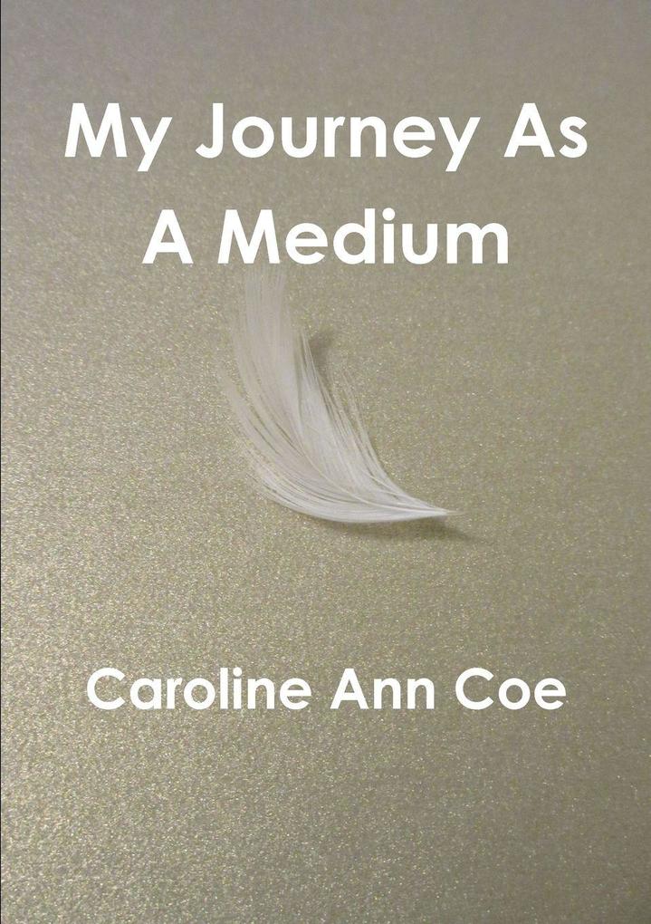 My Journey As A Medium