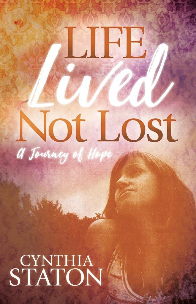 Life Lived Not Lost