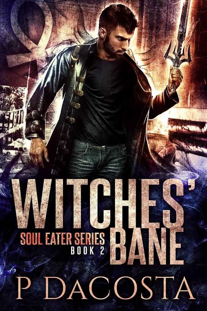 Witches‘ Bane (The Soul Eater #2)