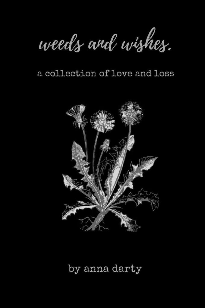 Weeds and Wishes.