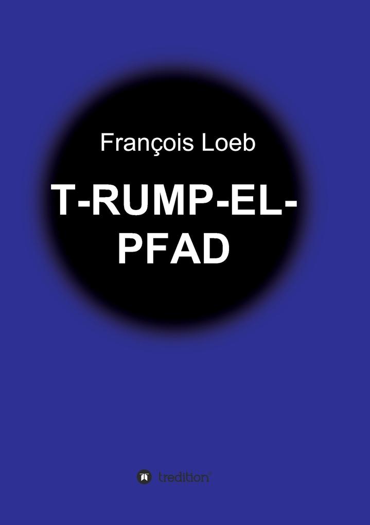 Image of T-RUMP-EL-PFAD