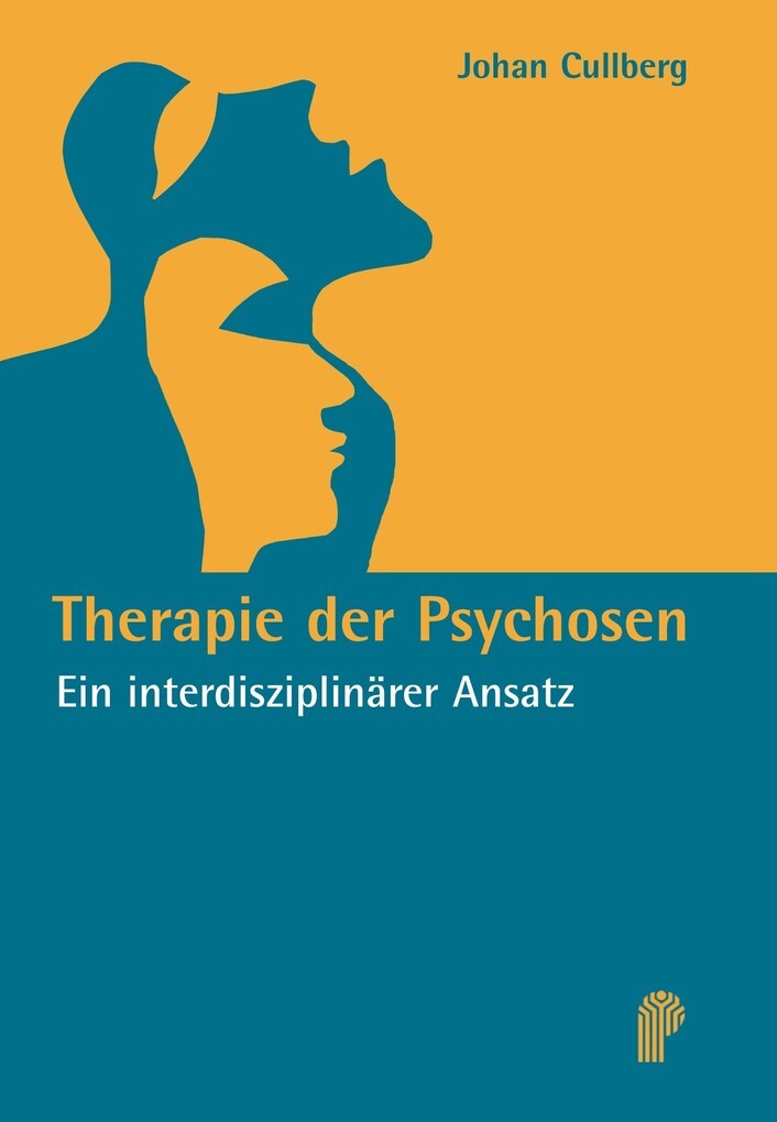Therapie der Psychosen - Johan Cullberg