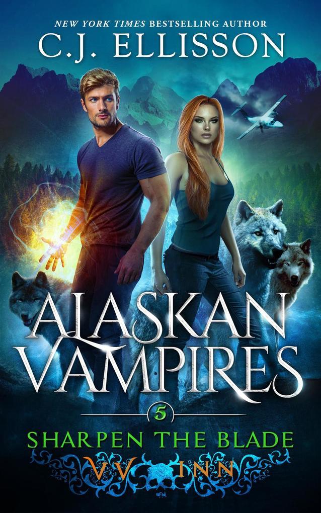 Sharpen the Blade (Alaskan Vampires #5)