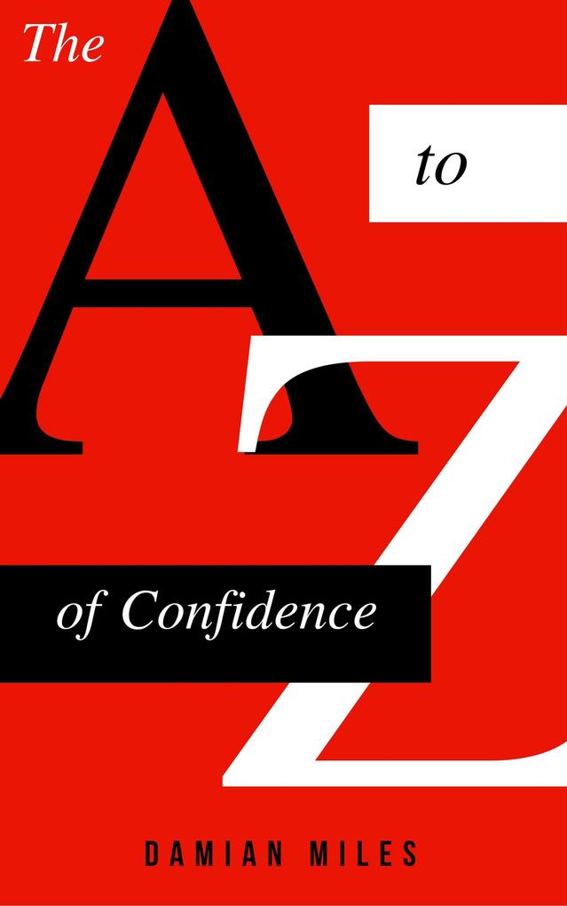 The A to Z of Confidence