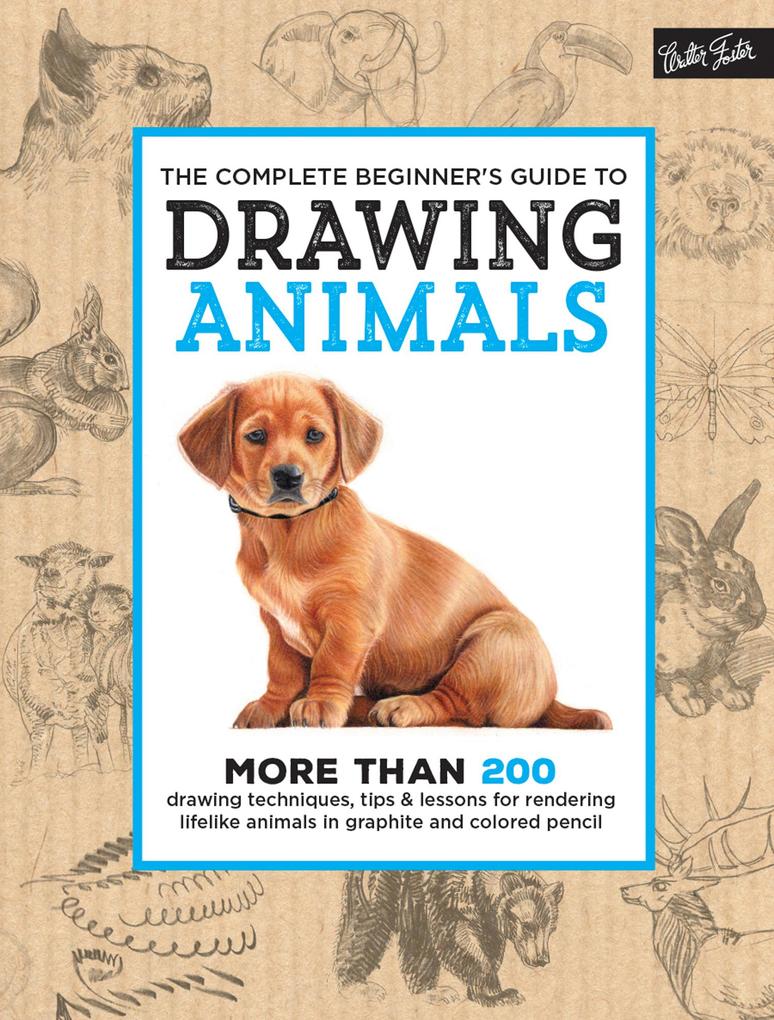 The Complete Beginner‘s Guide to Drawing Animals