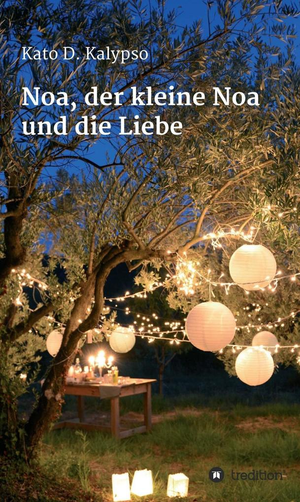 Noa der kleine Noa und die Liebe