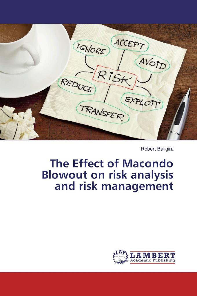 The Effect of Macondo Blowout on risk analysis and risk management