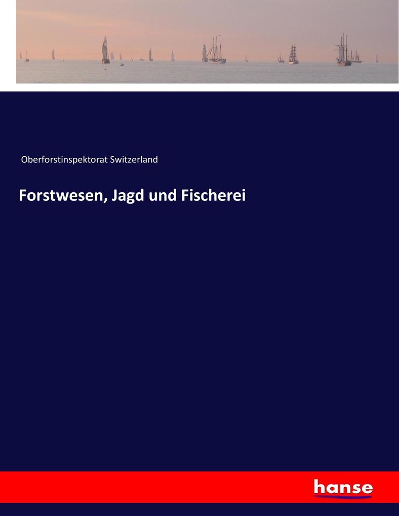 Forstwesen Jagd und Fischerei