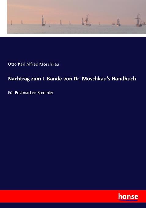 Nachtrag zum I. Bande von Dr. Moschkau‘s Handbuch