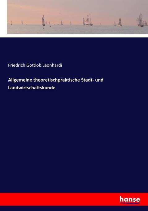 Image of Allgemeine theoretischpraktische Stadt- und Landwirtschaftskunde