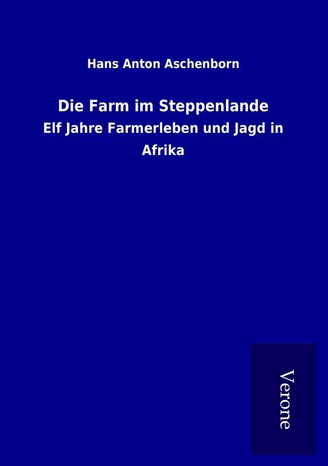 Die Farm im Steppenlande