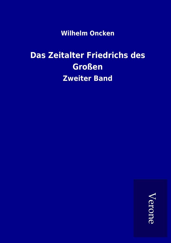 Das Zeitalter Friedrichs des Großen
