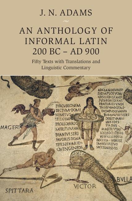Anthology of Informal Latin 200 BC-AD 900