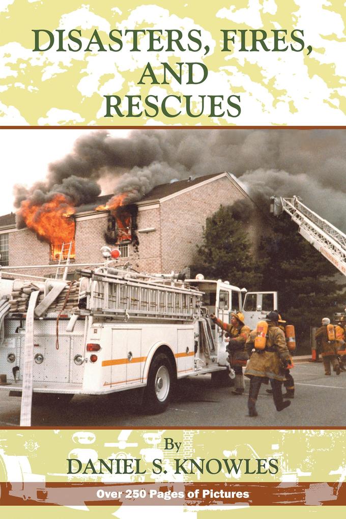 Disasters Fires and Rescues