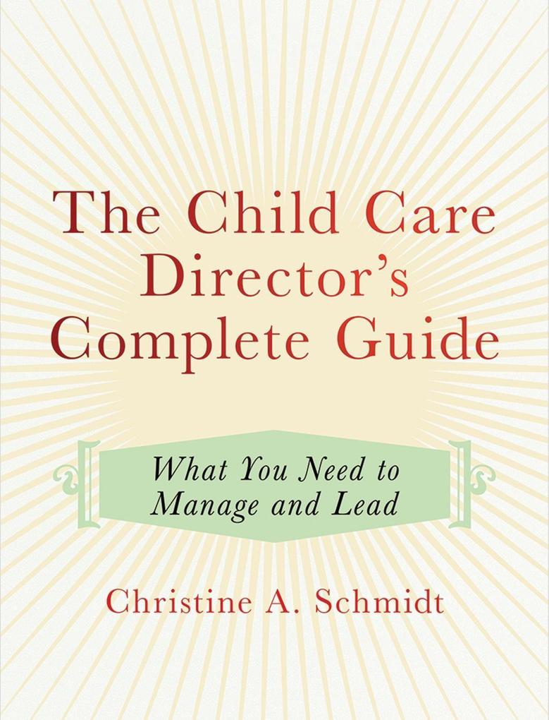 The Child Care Director‘s Complete Guide