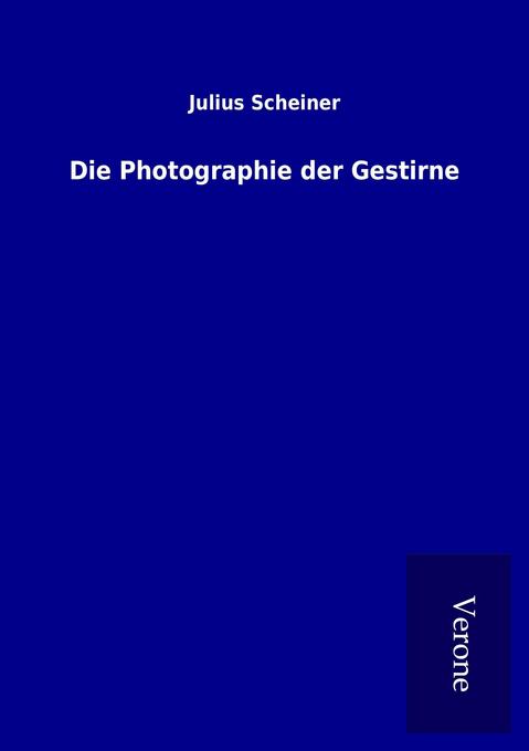 Die Photographie der Gestirne